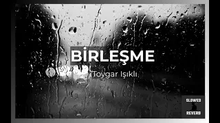 ezel - birleşme (slowed and reverb)