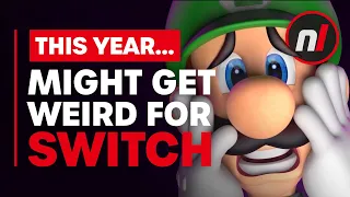 This Could Be A Weird Year For Nintendo