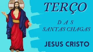 TERÇO DAS SANTAS CHAGAS DE JESUS DOMINGO, 19 DE MAIO DE 2024