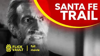 Santa Fe Trail | Full HD Movies For Free | Flick Vault