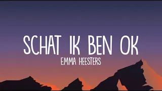 Emma Heesters - Schat Ik ben ok (lyrics)