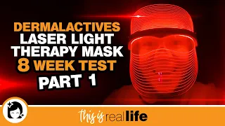 Dermalactives Laser Light Therapy Mask: 8 Week Test - THIS IS REAL LIFE