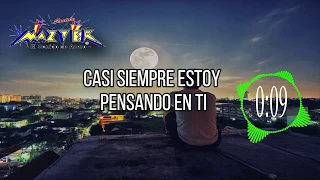 CASI SIEMPRE ESTOY PENSANDO EN TI - SONIDO MAZTER (VÍDEO LYRIC)