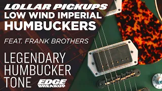 Lollar Pickups Low Wind Imperial Humbuckers // feat. Frank Brothers // Guitar Pickup Demo