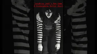 'Laughing Jack's New Game' A Creepypasta Horror Short