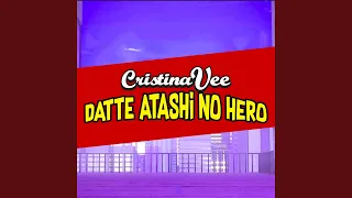 Datte Atashi No Hero (From "My Hero Academia")