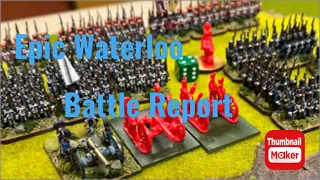 Epic Waterloo battle report (Not using Black Powder rules)