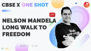 Nelson Mandela: Long Walk to Freedom in One Shot | CBSE Class 10 English Chapter 2 @VedantuClass910