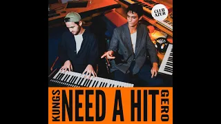 Kungs & Gero - Need a Hit