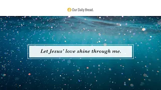 Radiant Drifters | Audio Reading | Our Daily Bread Devotional | August 20, 2022