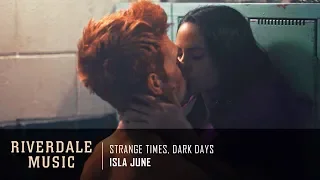 Isla June - Strange Times, Dark Days | Riverdale 3x05 Music [HD]