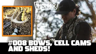HUNTR Podcast #008 | Talking Bows, Cell Cameras and Sheds