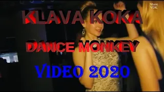 KLAVA KOKA - DANCE MONKEY / Tones and I / НА РУССКОМ / VIDEO 2020 HD качество #текст #КлаваКока