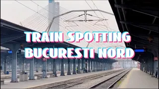 Train spotting Bucuresti Nord