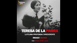 Teresa de la Parra Vida y Obra con Rafael Arráiz Lucca