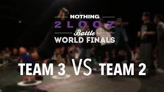 NOTHING2LOOZ WORLD FINALS 2016 - Team 3 VS Team 2