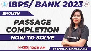 Complete Video on Passage Completion to Ace IBPS/ Bank Exams 2023 | English | Shalini Mahendras