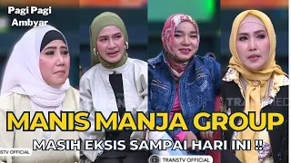 Rahasia Manis Manja Group Yang Bisa Eksis Hingga Saat Ini | PAGI PAGI AMBYAR (22/9/22) P2