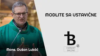 Modlite sa ustavične │ o. Dušan Lukáč