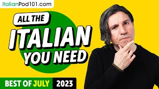 Your Monthly Dose of Italian - Best of July 2023