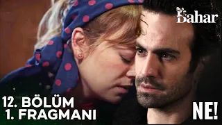 Bahar 12. Bölüm 1. Fragmanı | SENDEN HOŞLANIYORUM EVREN!