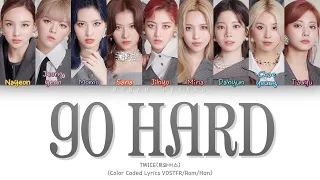 {VOSTFR} TWICE (트와이스) - 'GO HARD' (Color Coded Lyrics Français/Rom/Han/가사)