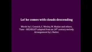 Lo he comes with clouds descending Rutter