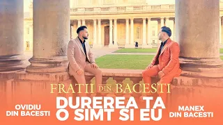 Ovidiu și manex din Bacesti - DUREREA TA | OFFICIAL VIDEO 2023