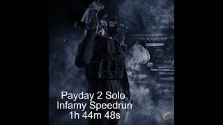 PAYDAY 2 - Infamy (Level 0-100) Solo Speedrun (IGT 1h 44m 48s)