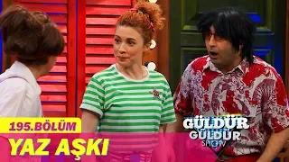 Güldür Güldür Show 195.Bölüm - Yaz Aşkı