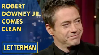 Robert Downey Jr. Comes Clean About His Addictions | Letterman