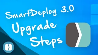 How to: Upgrade to SmartDeploy 3.0