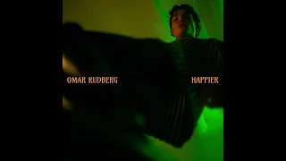 Omar Rudberg - Happier (Audio)