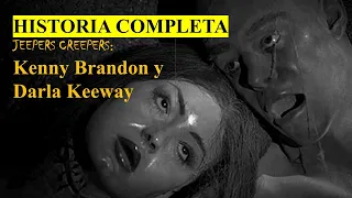 Kenny Brandon y Darla - HISTORIA COMPLETA/JEEPERS CREEPERS