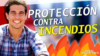 🔥PROTECCIÓN CONTRA INCENDIOS | Entre Ingenieros