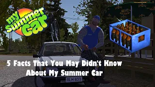 5 Facts That You May Didn't Know About My Summer Car