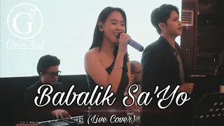 Moira - Babalik Sa'Yo (Live Cover) | GSeven Band