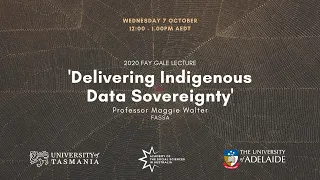 'Delivering Indigenous Data Sovereignty' - Professor Maggie Walter