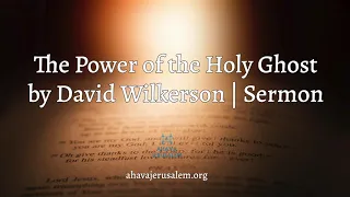 David Wilkerson -The Power of the Holy Spirit | New Sermon