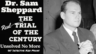 Sam Sheppard | Deep Dive | A Comprehensive Case Study | A Real Cold Case Detective's Opinion