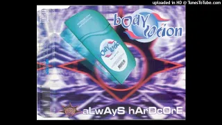 Bodylotion - Always Hardcore (Radio Edit)