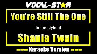 Shania Twain - You're Still The One (Karaoke Version) with Lyrics HD Vocal-Star Karaoke