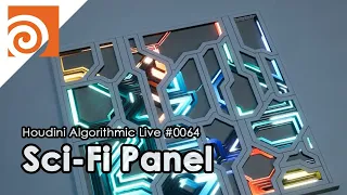 Houdini Algorithmic Live #064 - Sci-Fi Panel