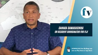 Sanaka Samarasinha  on economic and financial benefits of having the UN in Fiji