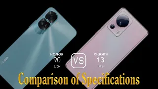 Honor 90 Lite vs. Xiaomi 13 Lite: A Comparison of Specifications