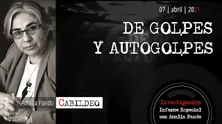 DE GOLPES Y AUTOGOLPES | Amalia Pando | 07.04.2021