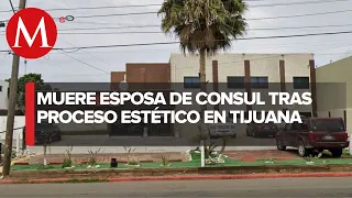 Esposa de cónsul de Guatemala en EU muere tras hacerse proceso estético en Tijuana