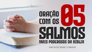 ORAÇÃO COM OS 5 SALMOS MAIS PODEROSOS DA BÍBLIA