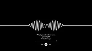 Artic Monkeys - Why'd You Only Call Me When You're High? (LYRICS) (PT-BR/US)