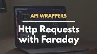 API Wrapper gems in Ruby - Part 1: Creating a gem and HTTP requests with Faraday